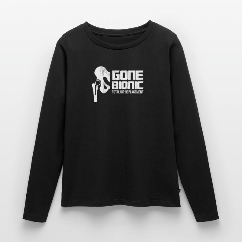 Gone Bionic, Total Hip Replacement! Frauen Premium Bio Langarmshirt