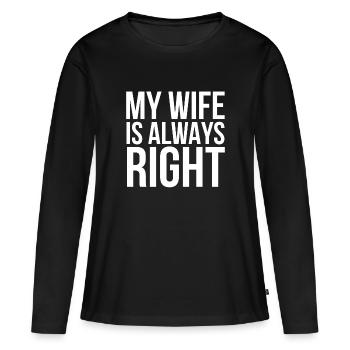 My Wife Is Always Right Funny For Good Husbands - Women's Premium Organic Long Sleeve Shirt - black - Front - Julia (174cm)