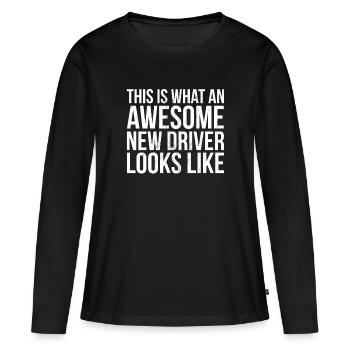 This Is What An Awesome New Driver Looks Like - Women's Premium Organic Long Sleeve Shirt - black - Front - Julia (174cm)