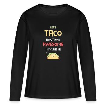 Appréciation des enseignantes - Enseignante Taco - T-shirt manches longues Premium bio Femme - noir - Devant - Julia (174cm)