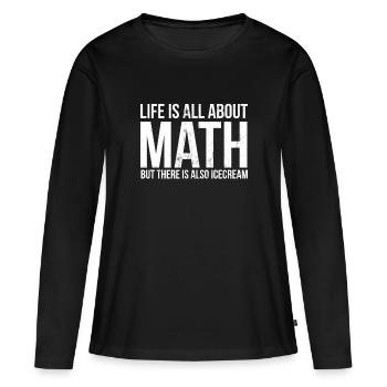 Funny Math Teacher Designs - Math And Ice Cream - Women's Premium Organic Long Sleeve Shirt - black - Front - Julia (174cm)