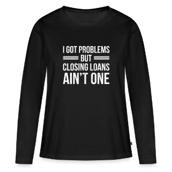J'ai des problèmes mais la clôture des prêts n'est pas drôle - T-shirt manches longues Premium bio Femme - noir - Devant - Julia (174cm)