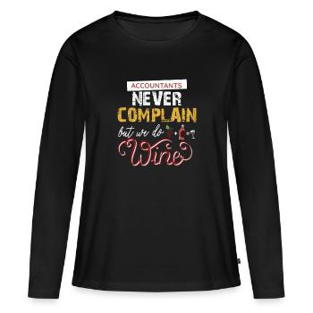 Buchhaltung Buchhalter beschweren sich nie, aber wir tun es - Frauen Premium Bio Langarmshirt - Schwarz - Vorne - Julia (174cm)