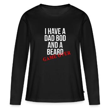 I Have A Dadbod And A Beard Game Over Funny For - Women's Premium Organic Long Sleeve Shirt - black - Front - Julia (174cm)