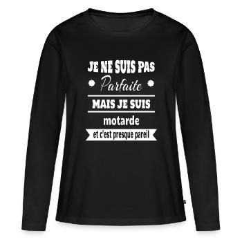 Pas parfaite mais motarde moto humour - T-shirt manches longues Premium bio Femme - noir - Devant - Julia (174cm)