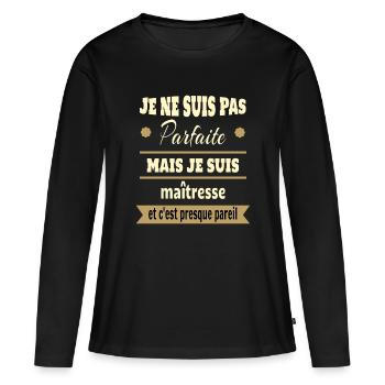 Pas parfaite mais maîtresse prof humour - T-shirt manches longues Premium bio Femme - noir - Devant - Julia (174cm)