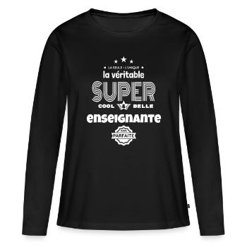 super enseignante 100% parfaite humour - T-shirt manches longues Premium bio Femme - noir - Devant - Julia (174cm)