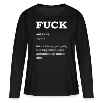 Fuck Wort Bedeutung Duden Fun Definition Wiki - Frauen Premium Bio Langarmshirt - Schwarz - Vorne - Julia (174cm)