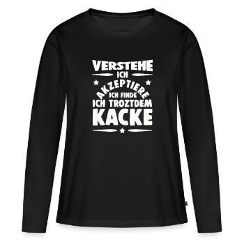 Scheiße Doof Dumm Dumme Welt Lustiger Spruch Dumme - Frauen Premium Bio Langarmshirt - Schwarz - Vorne - Julia (174cm)
