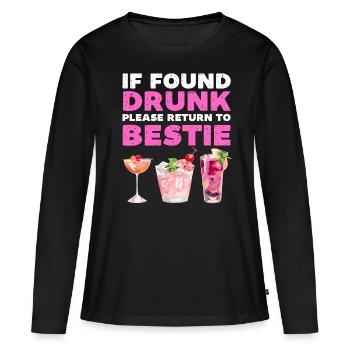 If found drunk please return to bestie - Women's Premium Organic Long Sleeve Shirt - black - Front - Julia (174cm)
