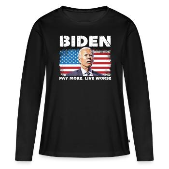 Biden Pay More Live Worse - Women's Premium Organic Long Sleeve Shirt - black - Front - Julia (174cm)