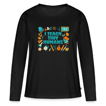Lehrer: Ich unterrichte winzige Menschen - Frauen Premium Bio Langarmshirt - Schwarz - Vorne - Julia (174cm)