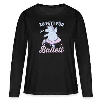 Zu Fett für Ballett - Frauen Premium Bio Langarmshirt - Schwarz - Vorne - Julia (174cm)
