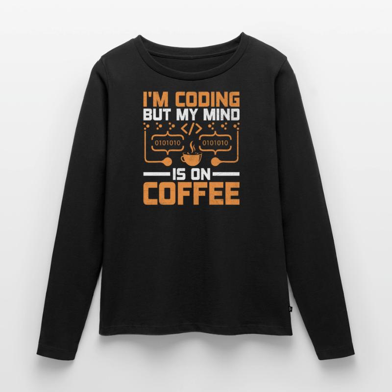 Kaffee-Codierung Programmierer Programmierer Entwickler Nerd Coff Frauen Premium Bio Langarmshirt