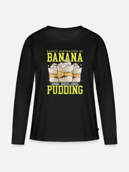 Banana Pudding Banana Pudding Gift - Women's Premium Organic Long Sleeve Shirt - black