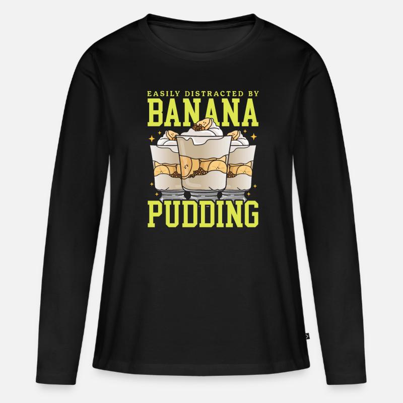 Banana Pudding Banana Pudding Gift - Women's Premium Organic Long Sleeve Shirt - black