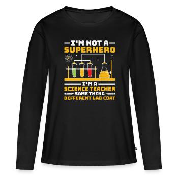 Science Teacher School Teacher Biology Chemistry P - Women's Premium Organic Long Sleeve Shirt - black - Front - Julia (174cm)