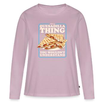 Quesadilla Tortillas Quesadillas Gift - Women's Premium Organic Long Sleeve Shirt - dusky pink - Front - Julia (174cm)