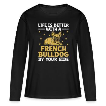 La vie est meilleure avec un bouledogue français à vos côtés - T-shirt manches longues Premium bio Femme - noir - Devant - Julia (174cm)