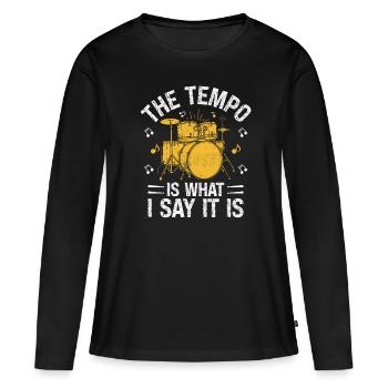 Le tempo est ce que je dis, c’est tambour - T-shirt manches longues Premium bio Femme - noir - Devant - Julia (174cm)