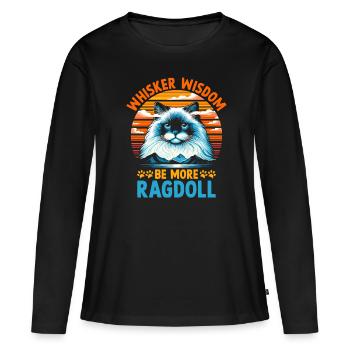 Whisker Wisdom Be More Ragdoll Ragdolls Amoureux des chats - T-shirt manches longues Premium bio Femme - noir - Devant - Julia (174cm)