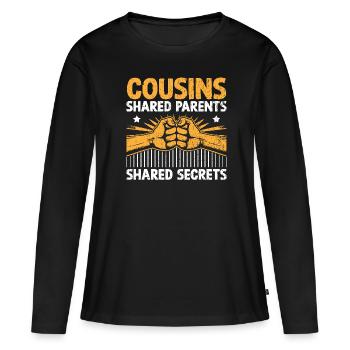 Cousins Shared Parents Shared Secrets Cousin - Women's Premium Organic Long Sleeve Shirt - black - Front - Julia (174cm)