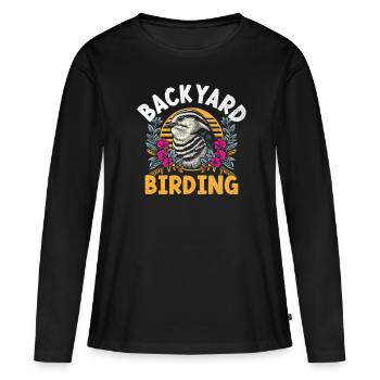 Backyard Birding Watching Birdwatching Birder - Women's Premium Organic Long Sleeve Shirt - black - Front - Julia (174cm)
