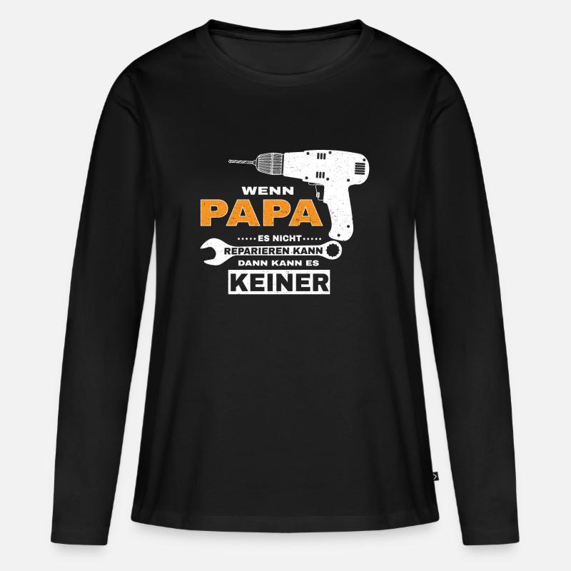 Lustiger Spruch Handwerker Papa Vati Heimwerker - Frauen Premium Bio Langarmshirt - Schwarz
