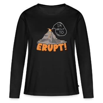 Je suis sur le point d’entrer en éruption géologique volcan Liebhab - T-shirt manches longues Premium bio Femme - noir - Devant - Julia (174cm)