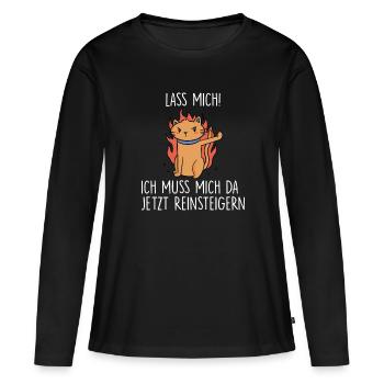 Lass mich ich muss mich da jetzt reinsteigern - Frauen Premium Bio Langarmshirt - Schwarz - Vorne - Julia (174cm)