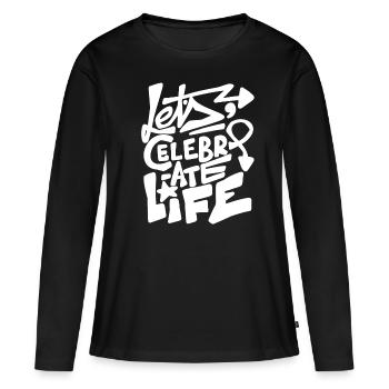 Lets Celebrate Life - Frauen Premium Bio Langarmshirt - Schwarz - Vorne - Julia (174cm)