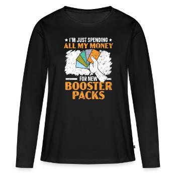 Je dépense tout mon argent pour de nouveaux boosters - T-shirt manches longues Premium bio Femme - noir - Devant - Julia (174cm)