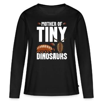Pill Bug Owner Mother of tiny dinosaurs Rollie - Frauen Premium Bio Langarmshirt - Schwarz - Vorne - Julia (174cm)