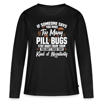 Pill Bug Owner Entomologist Isopod Rollie Polly - Frauen Premium Bio Langarmshirt - Schwarz - Vorne - Julia (174cm)