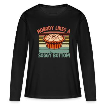 Niemand Mag Einen Matschigen Bottom Pie Backen Bäcker - Frauen Premium Bio Langarmshirt - Schwarz - Vorne - Julia (174cm)