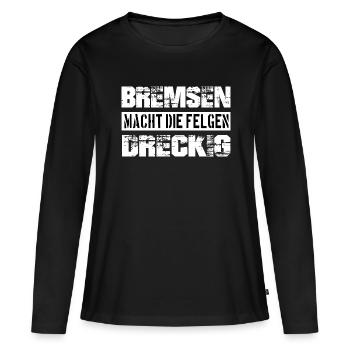 Bremsen macht die Felgen dreckig - Grunge Look - Frauen Premium Bio Langarmshirt - Schwarz - Vorne - Julia (174cm)