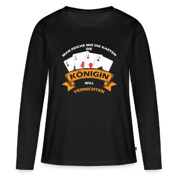 Man Reiche Mir Die Karten | Spruch Königin Skat - Frauen Premium Bio Langarmshirt - Schwarz - Vorne - Julia (174cm)