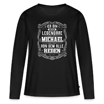 Ich bin dieser legendäre Michael - Frauen Premium Bio Langarmshirt - Schwarz - Vorne - Julia (174cm)