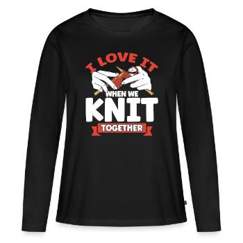 Knitting Knitting Knitting Lovers Gift - Women's Premium Organic Long Sleeve Shirt - black - Front - Julia (174cm)