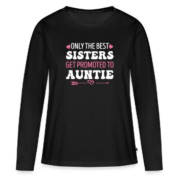 Seules les meilleures sœurs sont promues tante - T-shirt manches longues Premium bio Femme - noir - Devant - Julia (174cm)