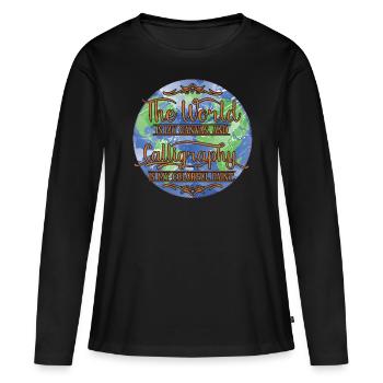 Die Welt ist meine Leinwand, und die Kalligraphie ist meine Farbe - Frauen Premium Bio Langarmshirt - Schwarz - Vorne - Julia (174cm)