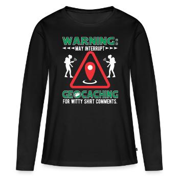 Interrompre le géocaching pour des commentaires pleins d’. - T-shirt manches longues Premium bio Femme - noir - Devant - Julia (174cm)