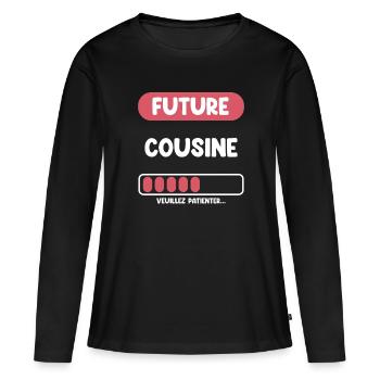 Geschenk für Cousine Cousine Cousine - Frauen Premium Bio Langarmshirt - Schwarz - Vorne - Julia (174cm)