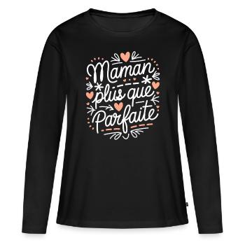 Maman plus que Parfaite - T-shirt manches longues Premium bio Femme - noir - Devant - Julia (174cm)