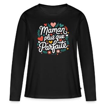Maman plus que Parfaite - T-shirt manches longues Premium bio Femme - noir - Devant - Julia (174cm)
