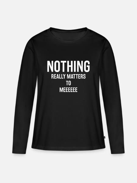 Nichts ist mir wirklich wichtig, Königin Texte - Frauen Premium Bio Langarmshirt - Schwarz