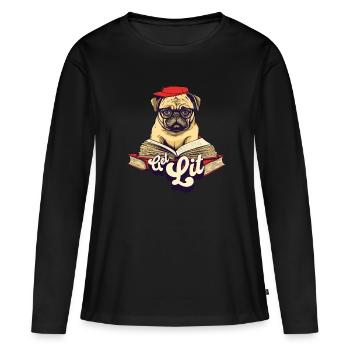 Get Lit Pug - Frauen Premium Bio Langarmshirt - Schwarz - Vorne - Julia (174cm)