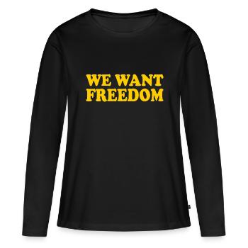 We want freedom - T-shirt manches longues Premium bio Femme - noir - Devant - Julia (174cm)