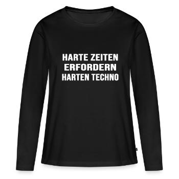 techno rave "harte zeiten harter techno" abfeiern - Frauen Premium Bio Langarmshirt - Schwarz - Vorne - Julia (174cm)