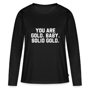 Tu es bébé d’or. Or massif. - T-shirt manches longues Premium bio Femme - noir - Devant - Julia (174cm)